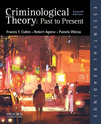 Criminological Theory: Past to Present