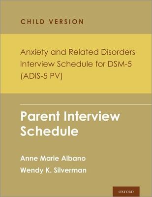 Anxiety and Related Disorders Interview Schedule for Dsm-5, Child and Parent Version: Parent Interview Schedule - 5 Copy Set