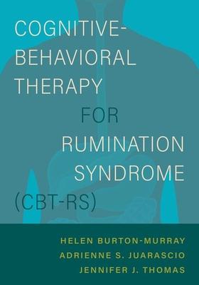 Cognitive-Behavioral Therapy for Rumination Syndrome (Cbt-Rs)