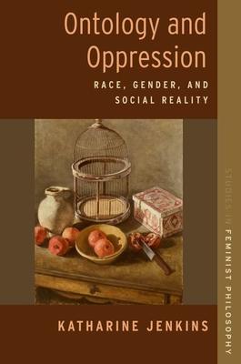 Ontology and Oppression: Race, Gender, and Social Reality