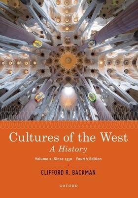 Cultures of the West: A History, Volume 2: Since 1350