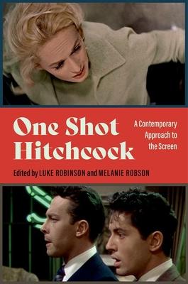 One Shot Hitchcock: A Contemporary Approach to the Screen