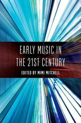 Early Music in the 21st Century