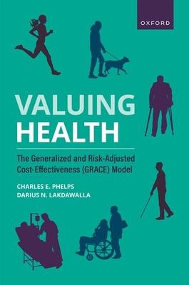 Valuing Health: The Generalized and Risk-Adjusted Cost-Effectiveness (Grace) Model