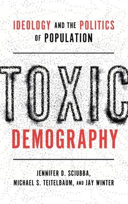 Toxic Demography: Ideology and the Politics of Population Subscription