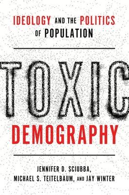 Toxic Demography: Ideology and the Politics of Population Subscription