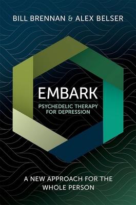 Embark Psychedelic Therapy for Depression: A New Approach for the Whole Person