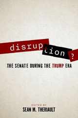 Disruption?: The Senate During the Trump Era Subscription
