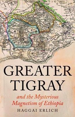 Greater Tigray and the Mysterious Magnetism of Ethiopia