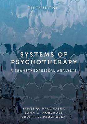 Systems of Psychotherapy: A Transtheoretical Analysis