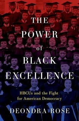 The Power of Black Excellence: Hbcus and the Fight for American Democracy