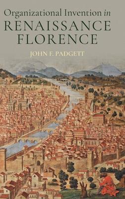 Organizational Invention in Renaissance Florence Subscription