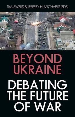 Beyond Ukraine: Debating the Future of War