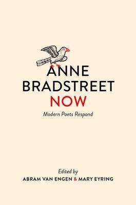 Anne Bradstreet Now: Modern Poets Respond Subscription
