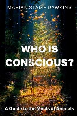 Who Is Conscious?: A Guide to the Minds of Animals Subscription