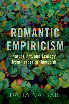 Romantic Empiricism: Nature, Art, and Ecology from Herder to Humboldt Subscription