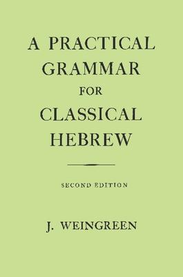 A Practical Grammar for Classical Hebrew