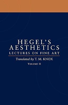 Aesthetics: Lectures on Fine Art Volume II