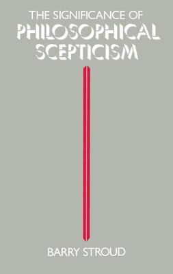 The Significance of Philosophical Scepticism