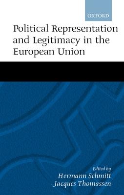 Political Representation, and Legitimacy in the European Union