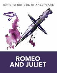 Romeo and Juliet: Oxford School Shakespeare Subscription
