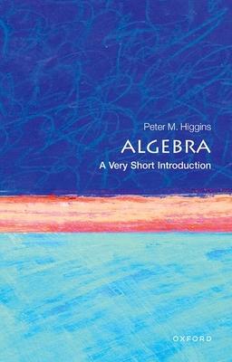 Algebra: A Very Short Introduction