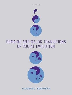 Domains and Major Transitions of Social Evolution