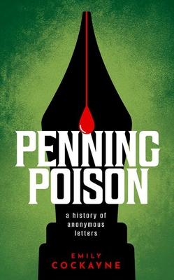 Penning Poison: A History of Anonymous Letters