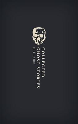 Collected Ghost Stories: (Owc Hardback)