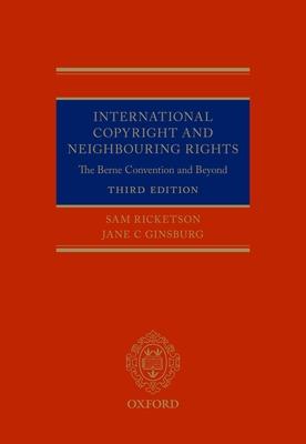 International Copyright and Neighbouring Rights: The Berne Convention and Beyond