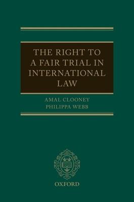 The Right to a Fair Trial in International Law