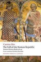 The Fall of the Roman Republic: Roman History, Books 36-40 Subscription