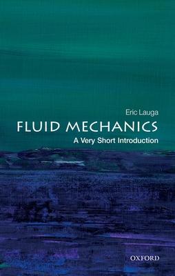 Fluid Mechanics: A Very Short Introduction