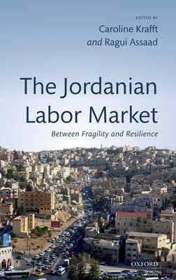 Jordanian Labor Market: Between Fragility and Resilience