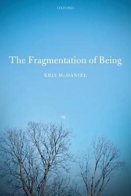 Fragmentation of Being