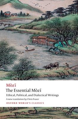 The Essential Mz&#464;: Ethical, Political, and Dialectical Writings