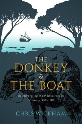 The Donkey and the Boat: Reinterpreting the Mediterranean Economy, 950-1180