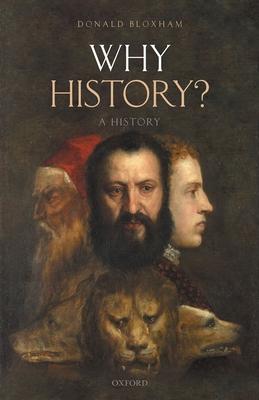 Why History?: A History