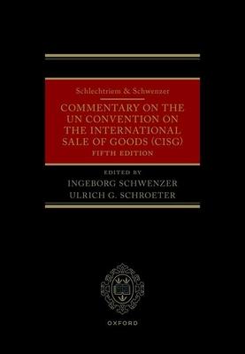 Schlechtriem & Schwenzer: Commentary on the Un Convention on the International Sale of Goods (Cisg)