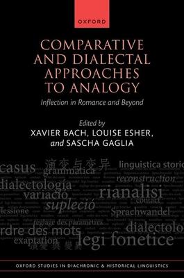 Comparative and Dialectal Approaches to Analogy: Inflection in Romance and Beyond Subscription