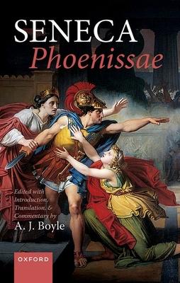 Seneca: Phoenissae: Edited with Introduction, Translation, and Commentary Subscription