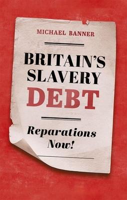 Britain's Slavery Debt: Reparations Now!