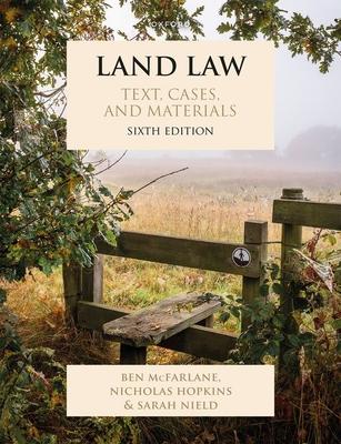 Land Law Sixth Edition: Text, Cases, and Materials