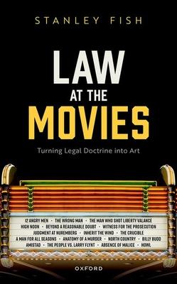 Law at the Movies: Turning Legal Doctrine Into Art