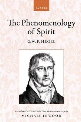 Hegel: The Phenomenology of Spirit: Translated with Introduction and Commentary