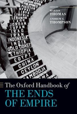 The Oxford Handbook of the Ends of Empire