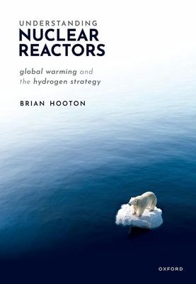 Understanding Nuclear Reactors: Global Warming and the Hydrogen Strategy