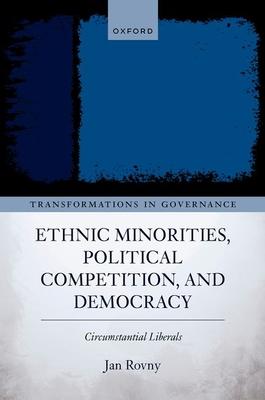 Ethnic Minorities, Political Competition, and Democracy: Circumstantial Liberals