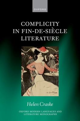 Complicity in Fin-De-Sicle Literature