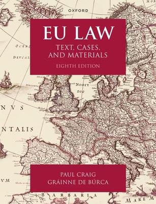 EU Law Eighth Edition: Text, Cases, and Materials